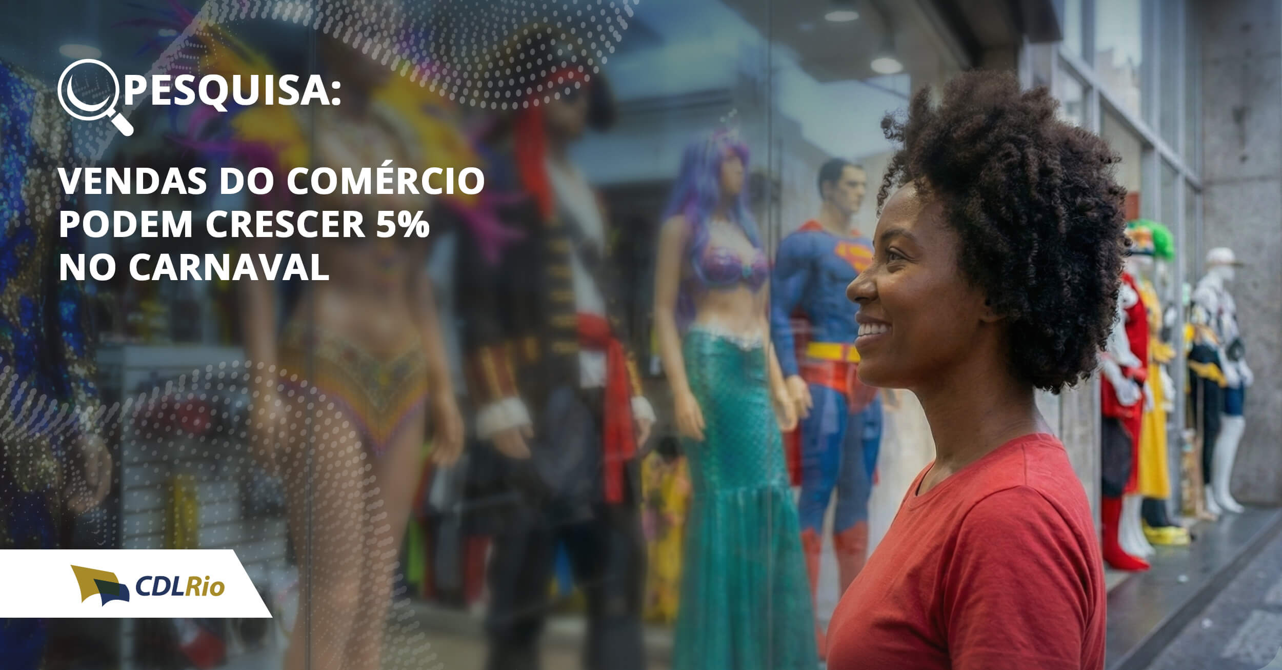 Imagem de abertura do artigo: Vendas do comércio podem crescer 5% no Carnaval