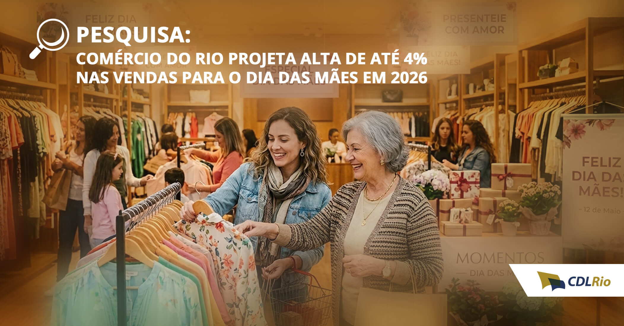 Imagem de abertura do artigo: Comércio do Rio projeta alta de até 4% nas vendas para o Dia das Mães em 2026