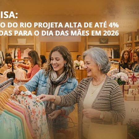 Imagem de abertura do artigo: Comércio do Rio projeta alta de até 4% nas vendas para o Dia das Mães em 2026